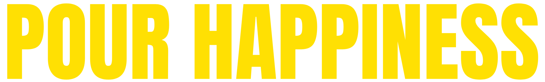 POUR HAPPINESS